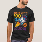 Blast Off To 100 Days of School Outer Space Travel Tシャツ (正面)