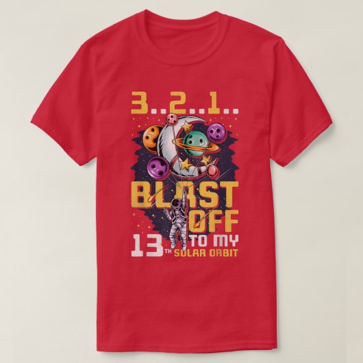 Blast Off To My 13th Solar Orbit, 13th Birthday As Tシャツ (デザイン正面)