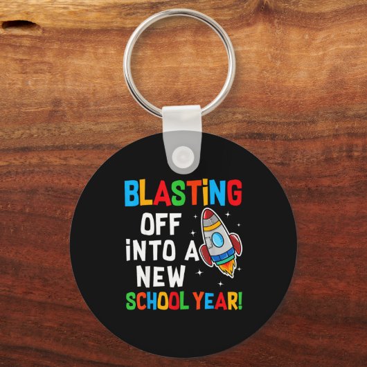 Blasting Off Into A New School Year First Day Teac キーホルダー (正面)