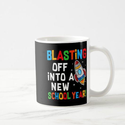 Blasting Off Into A New School Year First Day Teac コーヒーマグカップ (右)
