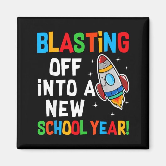 Blasting Off Into A New School Year First Day Teac マグネット (正面)