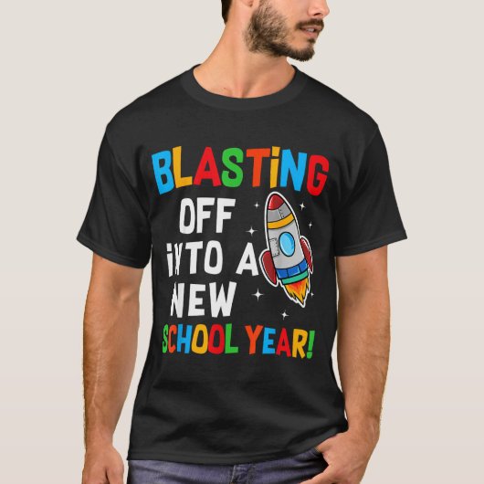 Blasting Off Into A New School Year First Day Teac Tシャツ (正面)