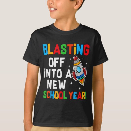 Blasting Off Into A New School Year First Day Teac Tシャツ (正面)
