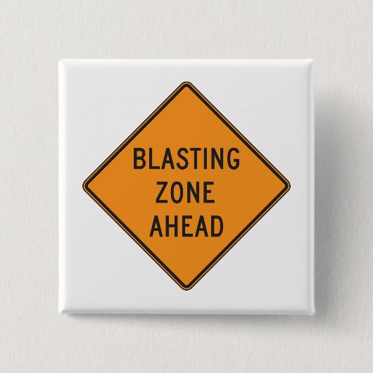 Blasting Zone Ahead Warning Sign Safety 缶バッジ (正面)