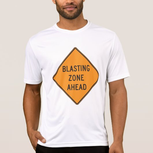 Blasting Zone Ahead Warning Sign Safety Tシャツ (正面)