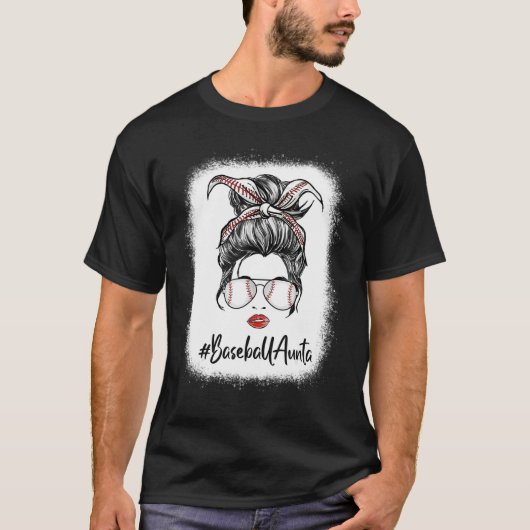 Bleached Baseball Aunta Life Messy Bun Softball Mo Tシャツ (正面)