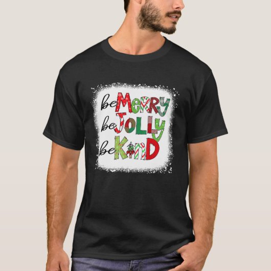 Bleached Be Merry Be Jolly Be Kind Christmas Tree Tシャツ (正面)