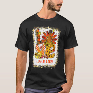 Bleached Love Turkey Lunch Lady Thanksgiving Fall  Tシャツ