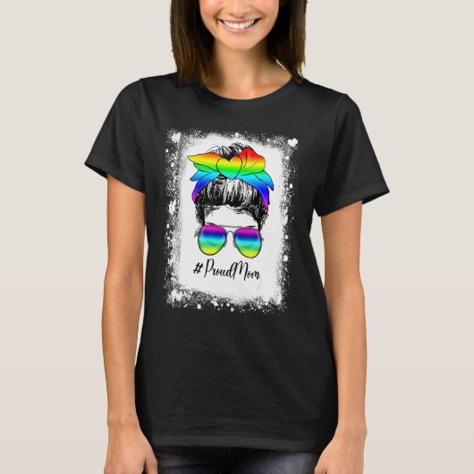 Bleached Messy Bun Proud Mom LGBT Gay Pride Suppor Tシャツ (正面)