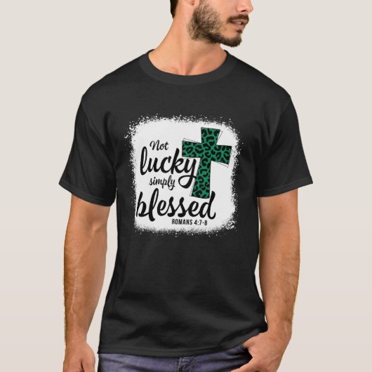 Bleached Shamrock Not Lucky Simply Blessed St Patr Tシャツ (正面)
