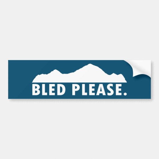 Bled Please バンパーステッカー (正面)
