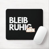 Bleib Ruhig – Funny Stay Calm Office Mousepad マウスパッド (マウス)