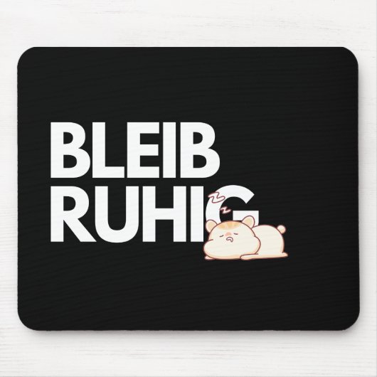 Bleib Ruhig – Funny Stay Calm Office Mousepad マウスパッド (正面)