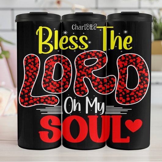 Bless The Lord Oh My Soul タンブラー