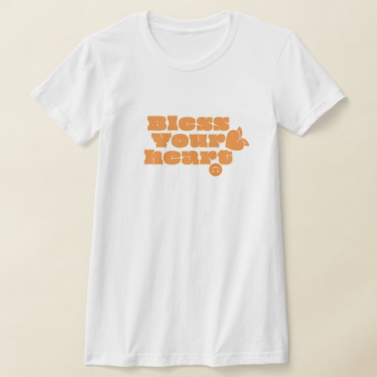 Bless Your Heart Tシャツ (レイダウン)