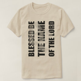blessed敵の絶えたによって主tの名前行います tシャツ
