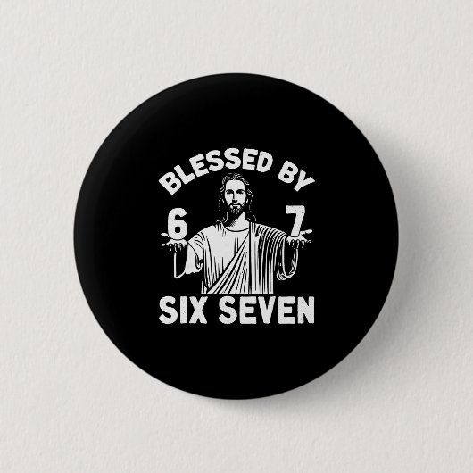 Blessed 6 Number 67 Six Seven Meme 缶バッジ (正面)