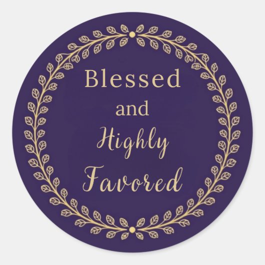 Blessed and Highly Favored Classic Round Sticker ラウンドシール (正面)