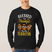 Blessed And Thankful For My Turkeys Thanksgiving 1 Tシャツ (正面)