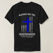 Blessed Are The Peacemakers Thin Blue Line Cross  Tシャツ (デザイン正面)