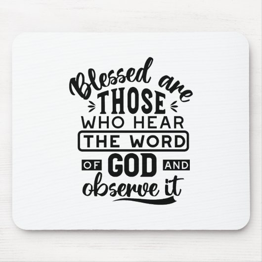 Blessed Are Those Who Hear the Word of God Quotes マウスパッド (正面)