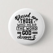 Blessed Are Those Who Hear the Word of God Quotes 缶バッジ (正面)