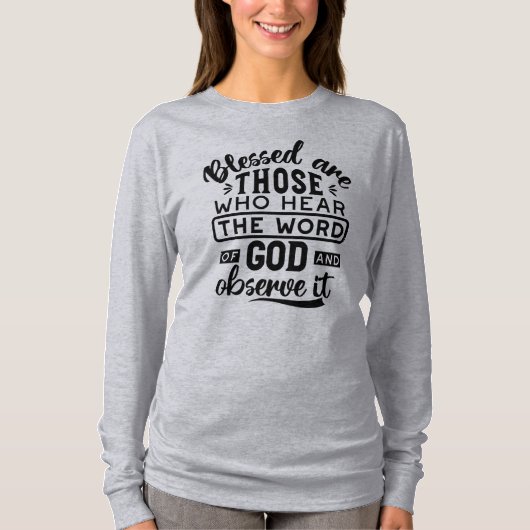 Blessed Are Those Who Hear the Word of God Quotes Tシャツ (正面)