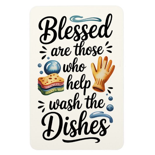 Blessed Are Those Who Help Wash the Dishes | Funny マグネット (縦)