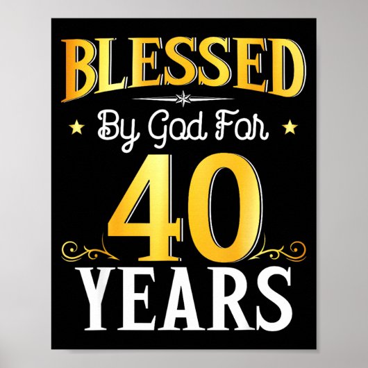 Blessed By God For 40 Years 40th Birthday Men Wome ポスター (正面)