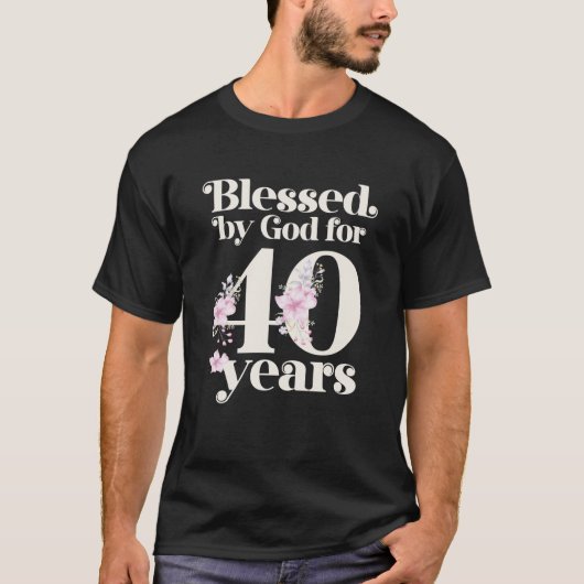Blessed By God For 40 Years Tシャツ (正面)