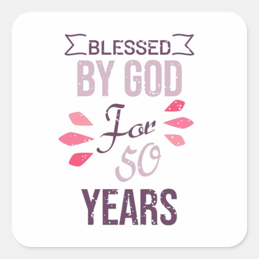 Blessed by God for 50 years, 50th birthday design スクエアシール (正面)