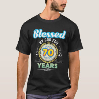 Blessed By God For 70 Years 70Th Birthday Since 19 Tシャツ