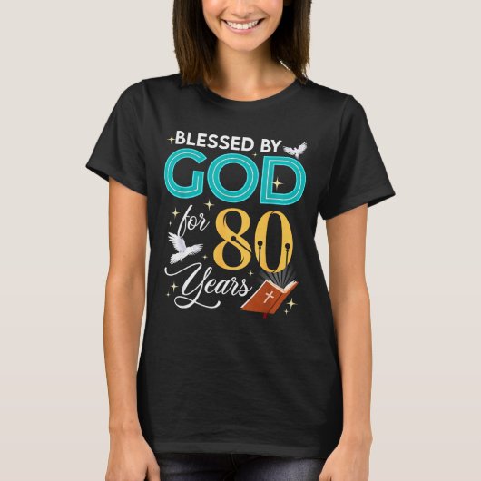 Blessed By God For 80 Years Old 80 Birthday 80th B Tシャツ (正面)