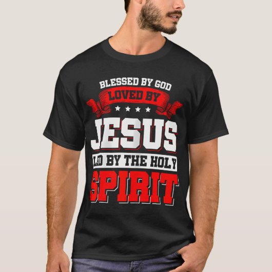 Blessed By God Loved By Jesus Led By The Holy Tシャツ (正面)