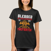 Blessed By God Spoiled By My Firefighter Girlfrien Tシャツ (正面)