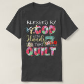 Blessed By God With Hands That Quilt Tシャツ (デザイン正面)