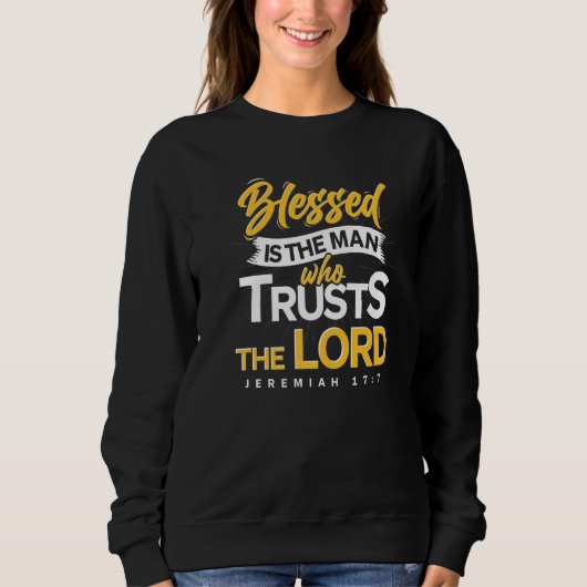 Blessed Is The Man Bible Verse Jesus Christ Prayer スウェットシャツ (正面)