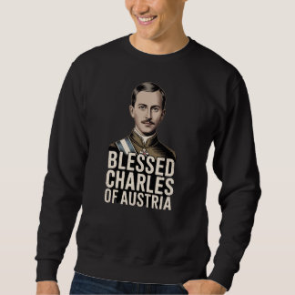 Blessed Karl of Austria Empire Christian Catholic スウェットシャツ