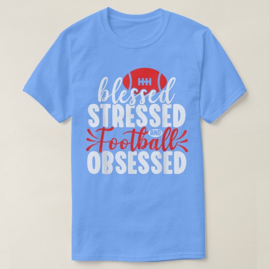 Blessed Stressed Funny Football Lover Player Coach Tシャツ (デザイン正面)