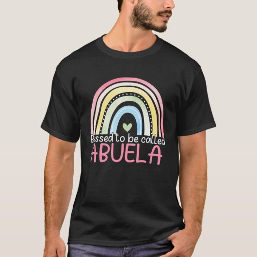 Blessed To Be Called Abuela Rainbow Mother s Day B Tシャツ (正面)