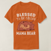 Blessed To Be Called Mama Bear  Tシャツ (デザイン正面)