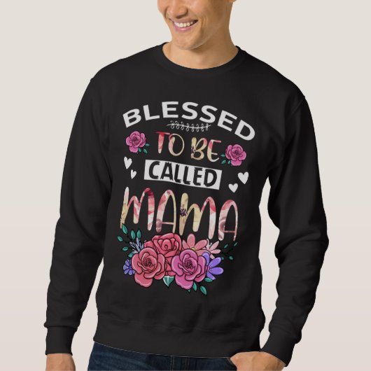 Blessed To Be Called Mama Floral Tees Mothers Day スウェットシャツ (正面)