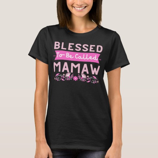 Blessed To Be Called Mamaw Women Floral Cute Mothe Tシャツ (正面)