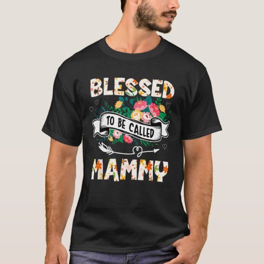 Blessed To Be Called Mammy  Grandma Mother s Day P Tシャツ (正面)