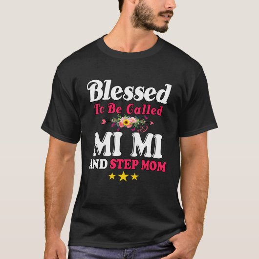 Blessed To Be Called MiMi and Step mom  Mother s D Tシャツ (正面)