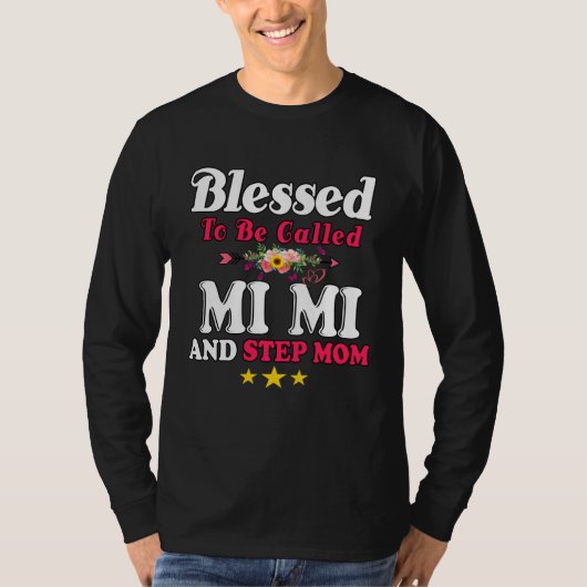 Blessed To Be Called MiMi and Step mom Mother s D Tシャツ (正面)
