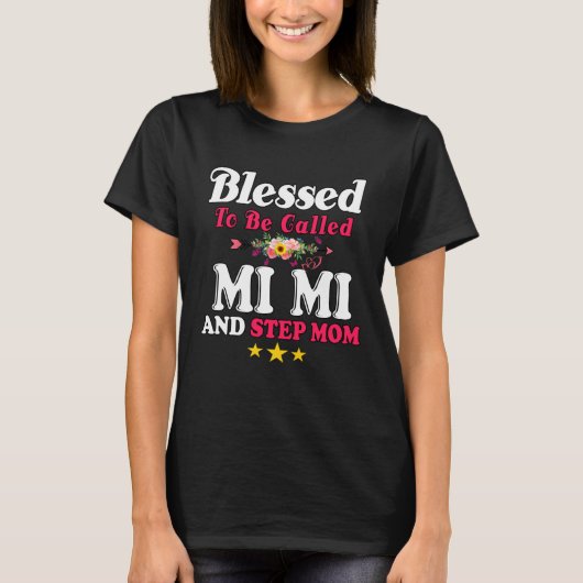 Blessed To Be Called MiMi and Step mom Mother s D Tシャツ (正面)