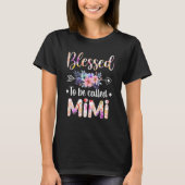 Blessed To Be Called Mimi Floral Mothers Day Tシャツ (正面)