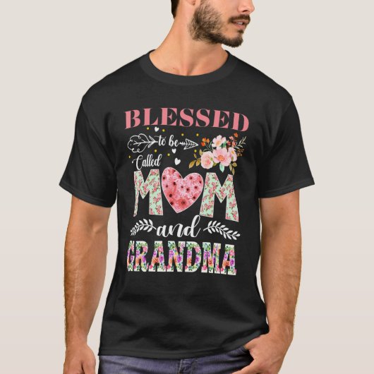 Blessed To Be Called Mom and Grandma Flowers Mothe Tシャツ (正面)