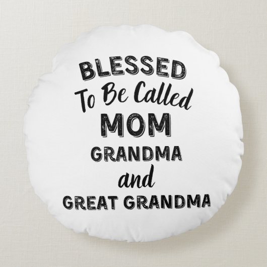 Blessed To Be Called MOM Grandma and Great Grandma ラウンドクッション (正面)